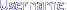 Username